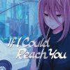 Manga Yen ON | If I Could Reach You, Vol. 6